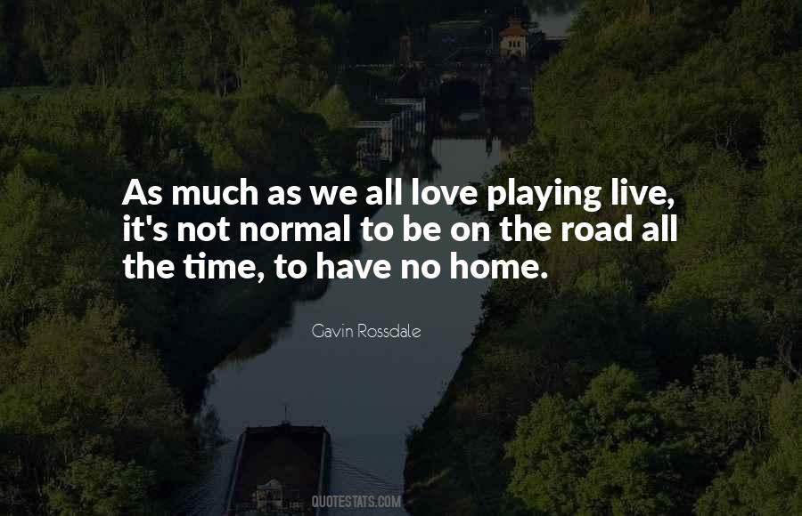 The Road To Home Quotes #1642209