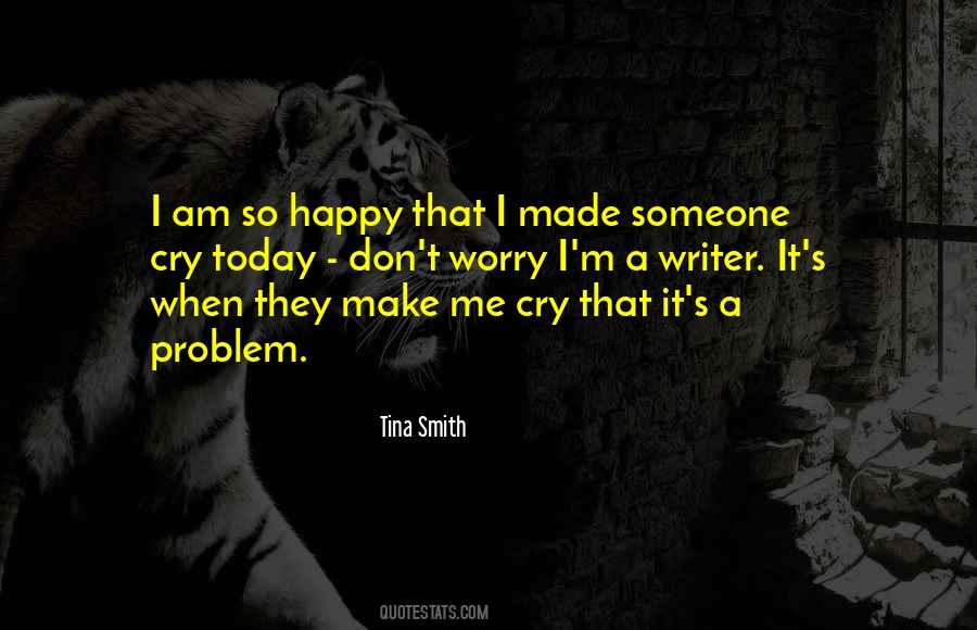 Happy Problem Quotes #1813223