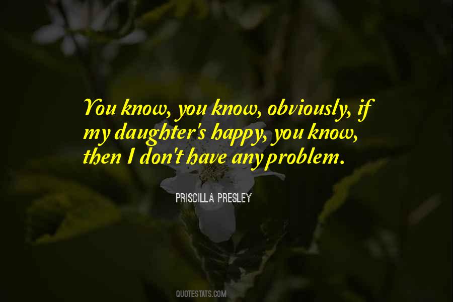 Happy Problem Quotes #233767