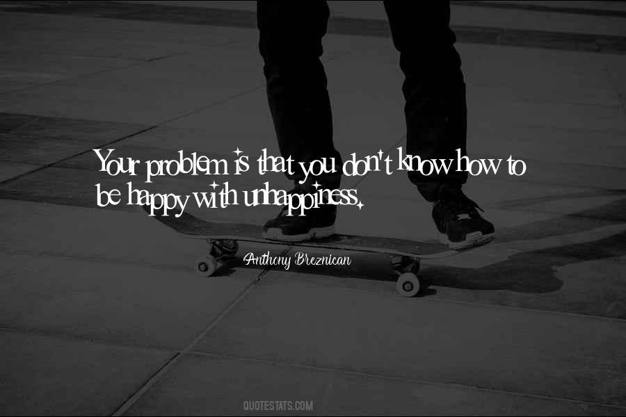 Happy Problem Quotes #408186