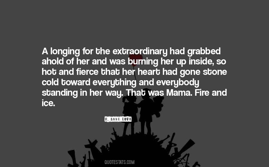 Fire Burning Inside Quotes #1022754