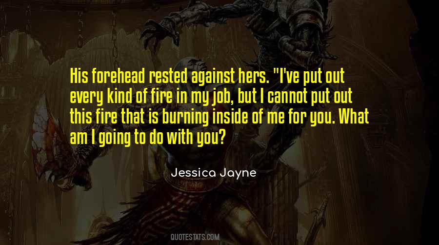 Fire Burning Inside Quotes #850285