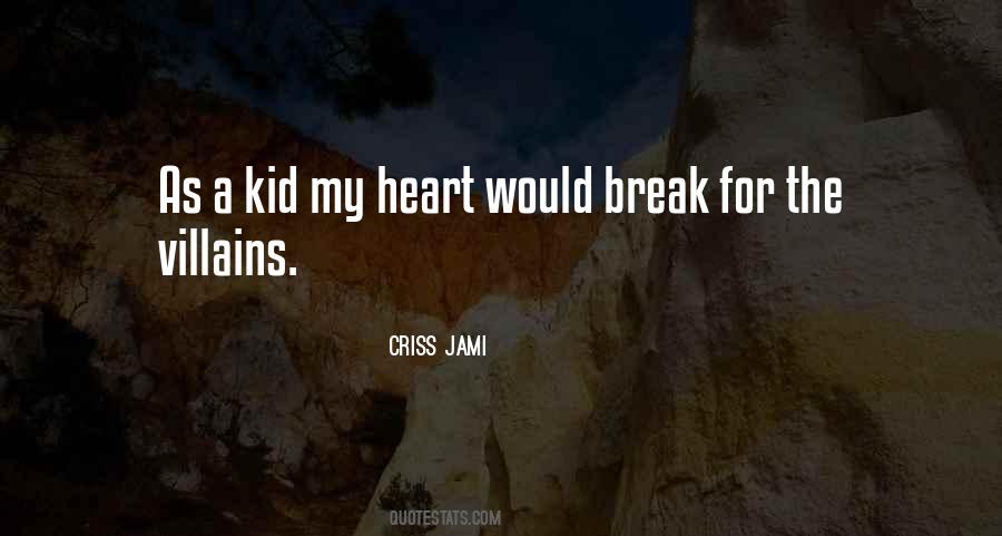 Child Heartbreak Quotes #295823