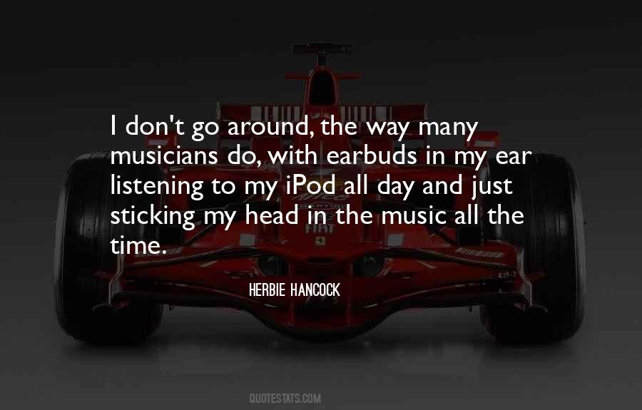 Quotes About My Ear #1046601