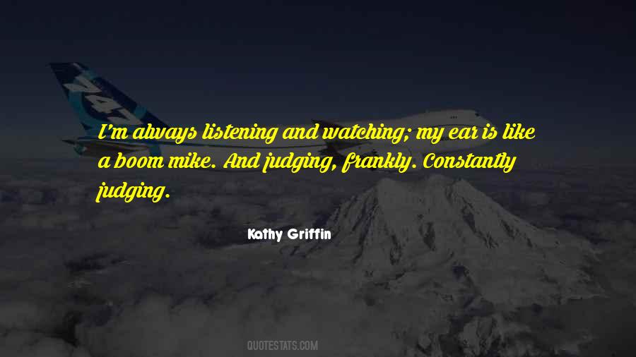 Quotes About My Ear #1047480