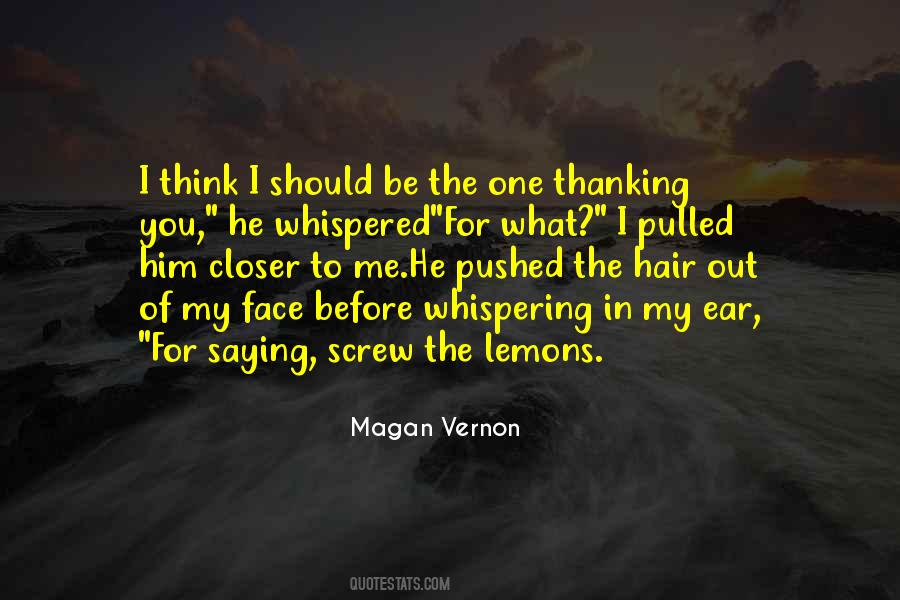 Quotes About My Ear #1086946