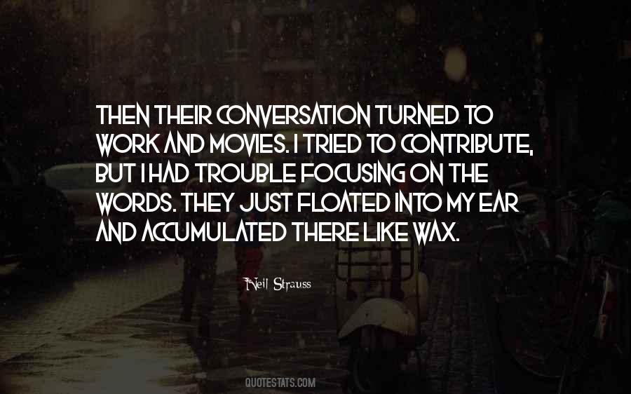 Quotes About My Ear #1094069