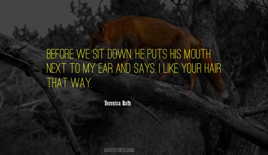 Quotes About My Ear #1198088