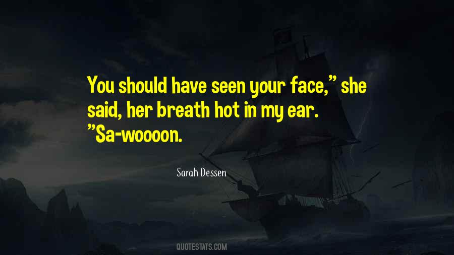 Quotes About My Ear #1241410