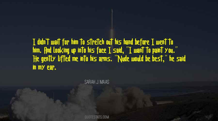 Quotes About My Ear #1286338