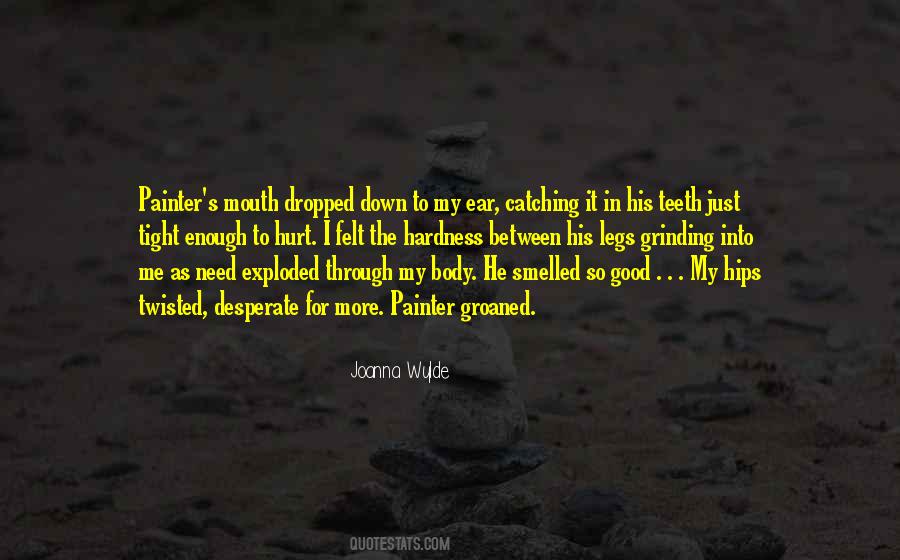 Quotes About My Ear #1403546