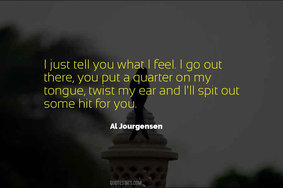 Quotes About My Ear #1429180
