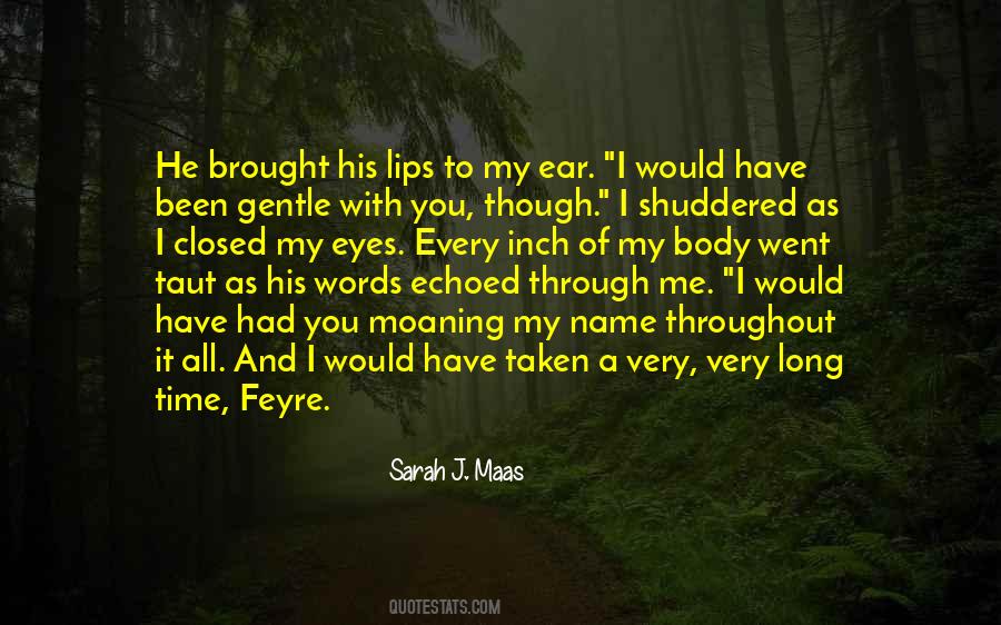 Quotes About My Ear #986634