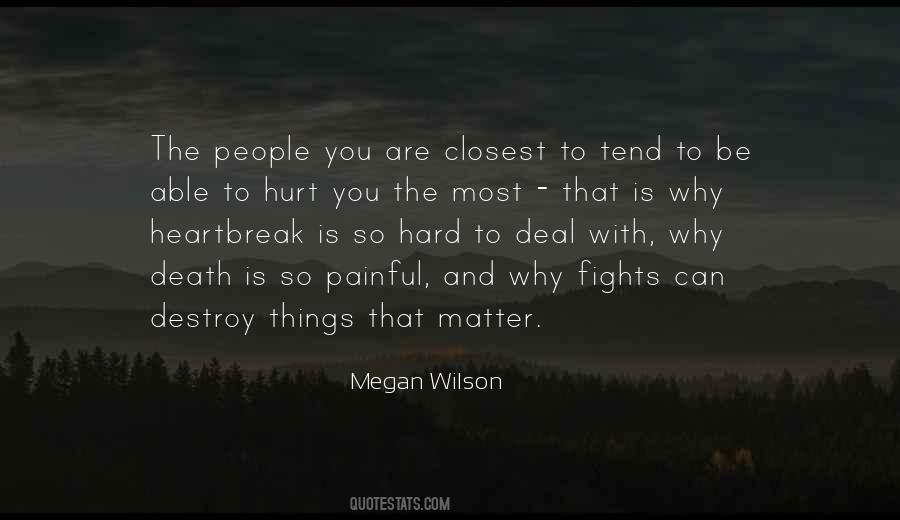 Hurt You The Most Quotes #1177859