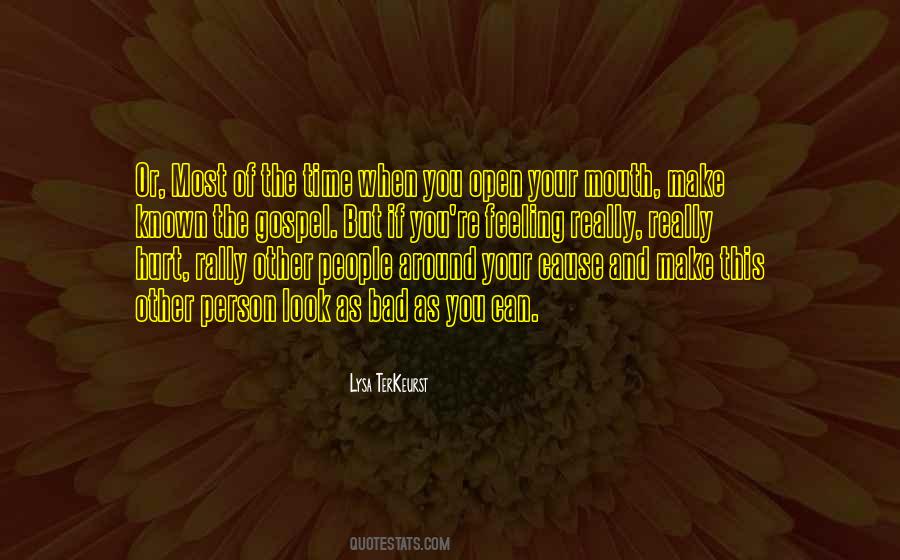 Hurt You The Most Quotes #1271076