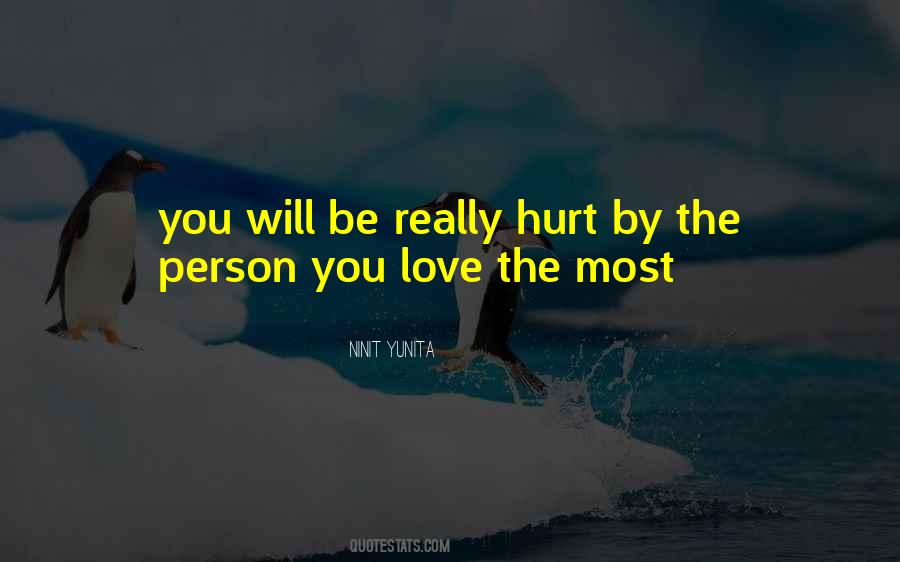 Hurt You The Most Quotes #1345046