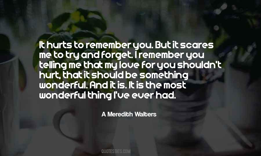 Hurt You The Most Quotes #1597491
