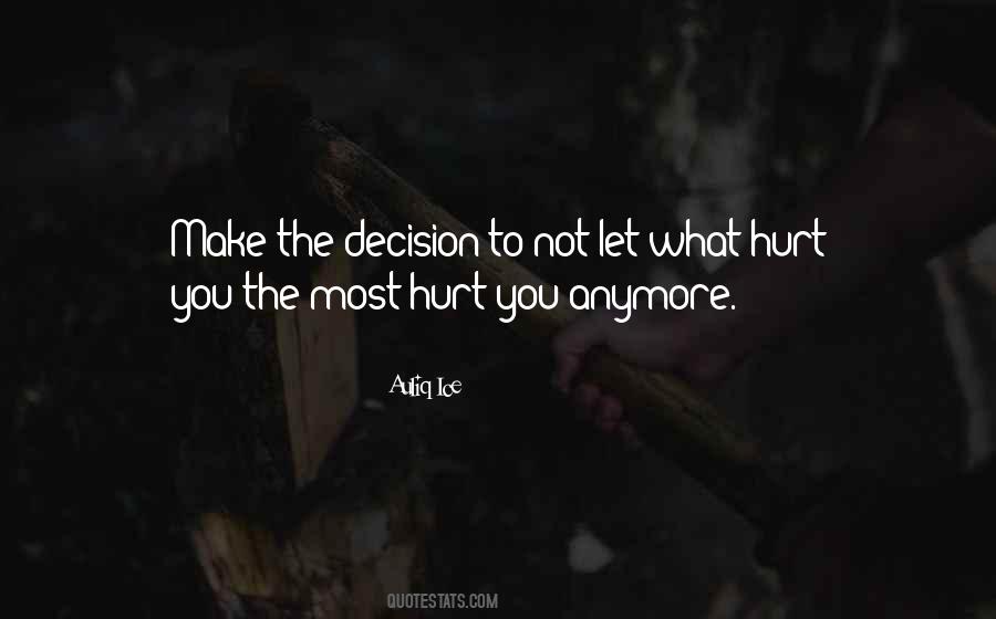 Hurt You The Most Quotes #824181