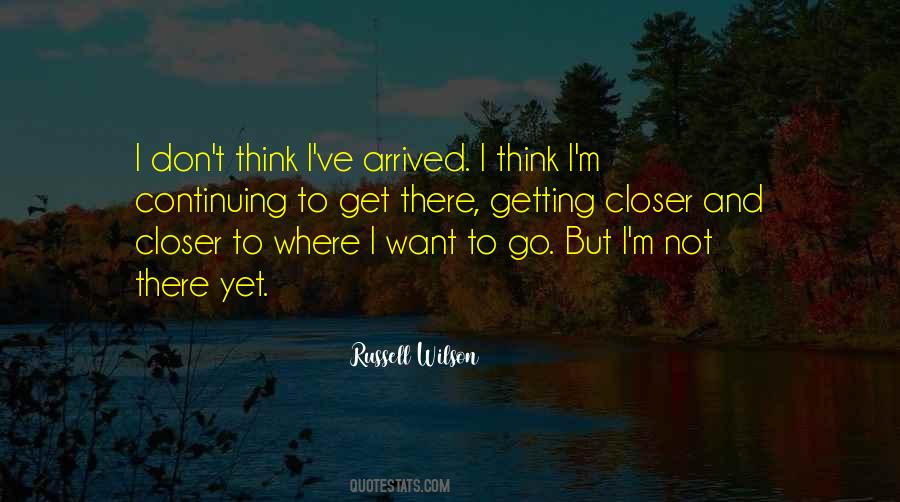 I M Getting There Quotes #944887