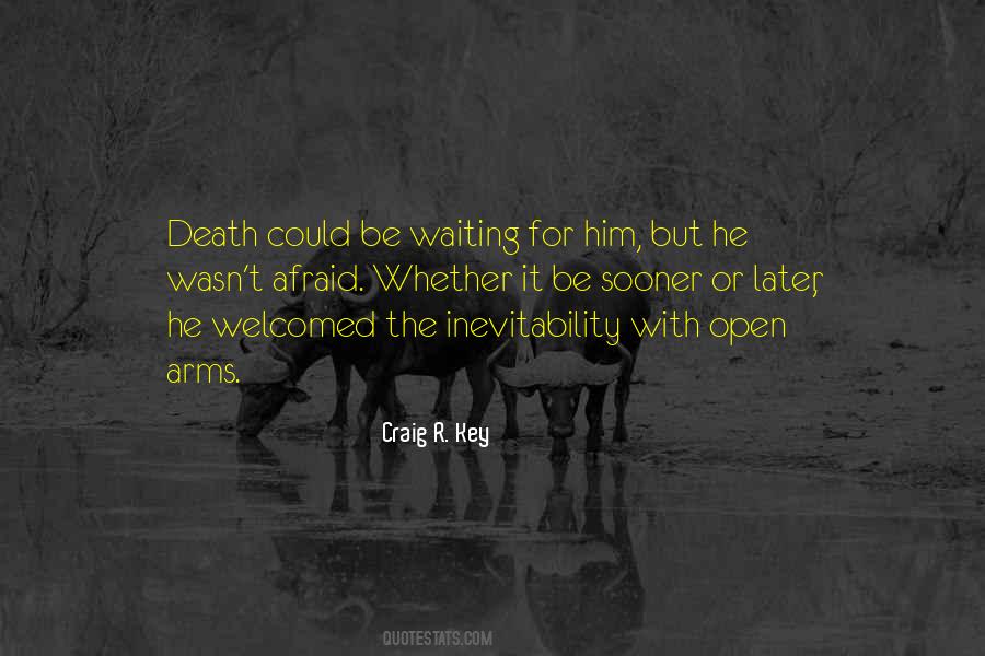 Quotes About Inevitability Of Death #395236