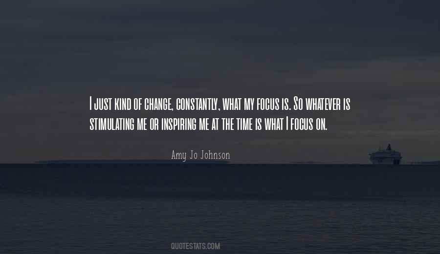 Focus On Change Quotes #1321974