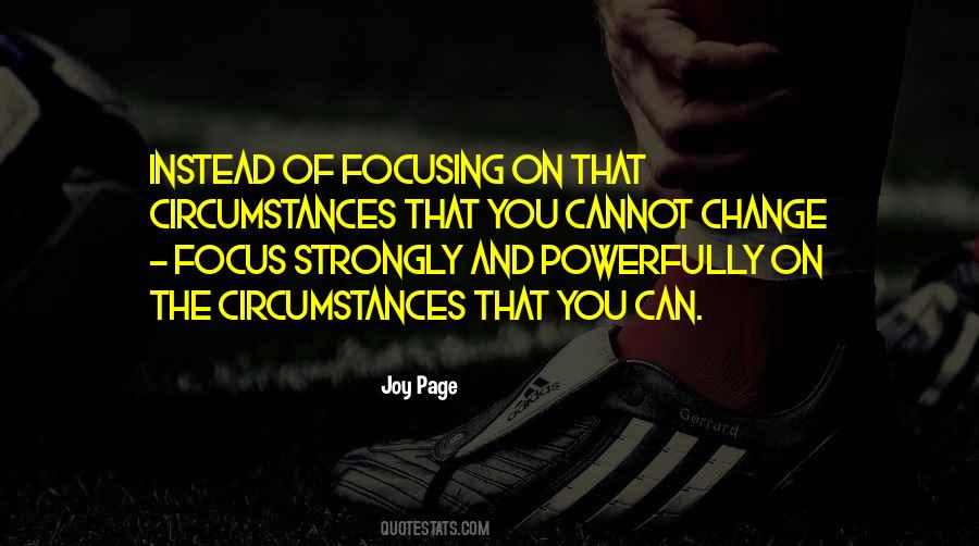 Focus On Change Quotes #1873427