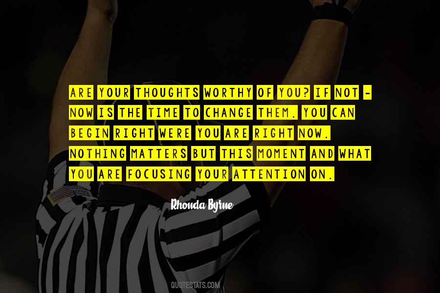 Focus On Change Quotes #397341