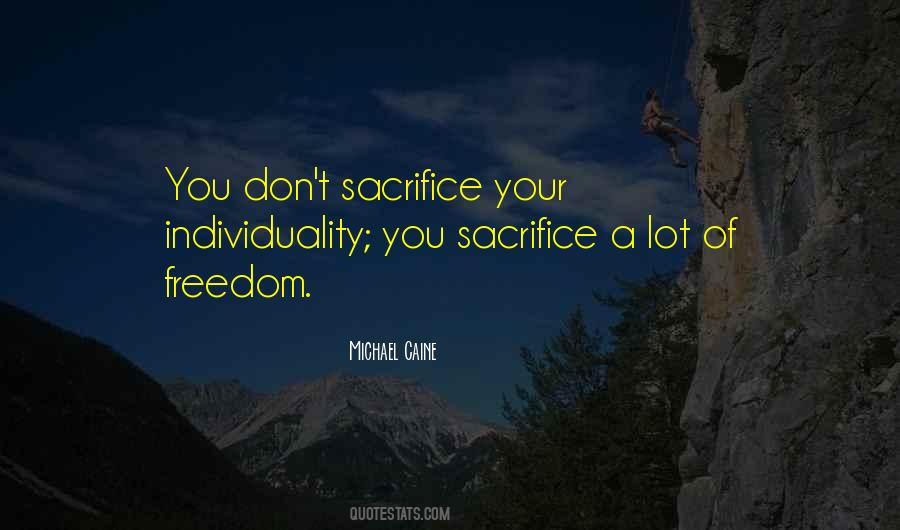 Freedom Sacrifice Quotes #1350971