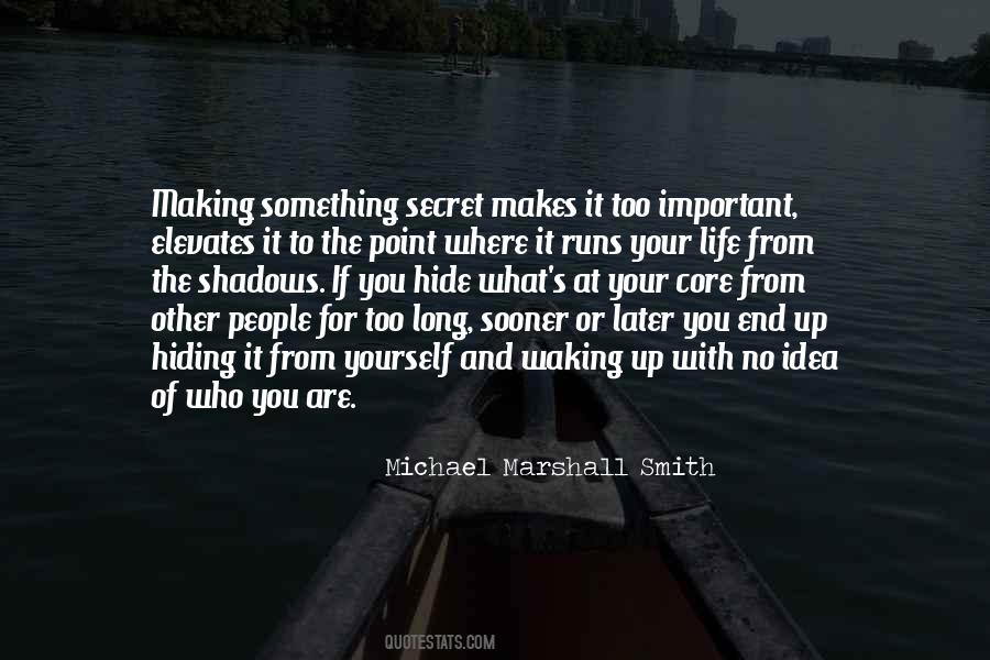 You Have No Idea How Important You Are To Me Quotes #783221