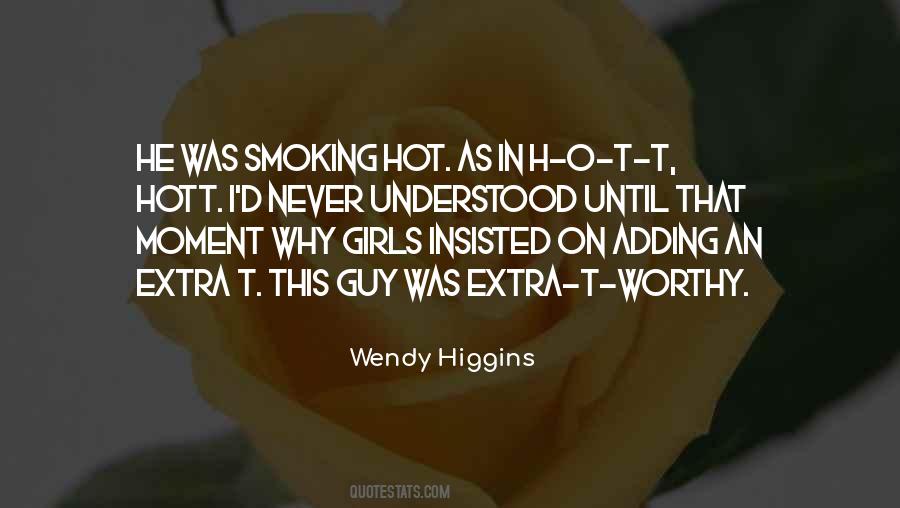 You Are Smoking Hot Quotes #1432198