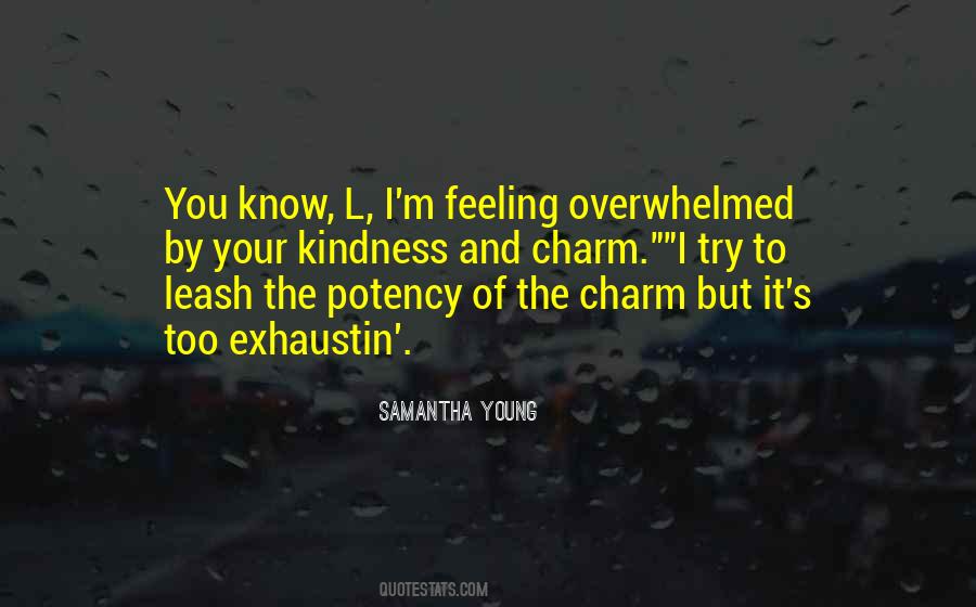 Feeling So Overwhelmed Quotes #1756540
