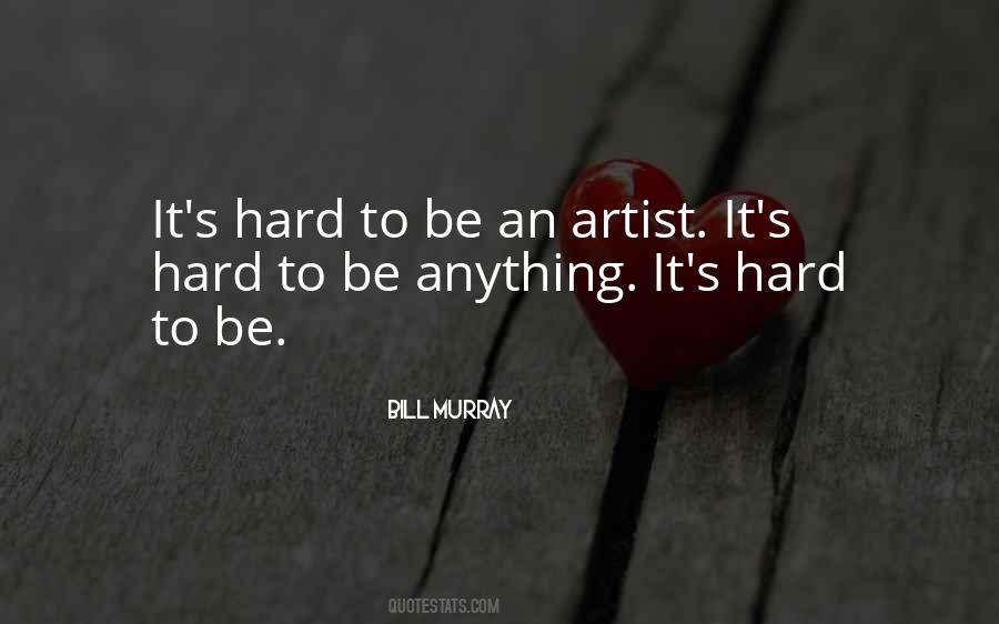 To Be An Artist Quotes #1031330