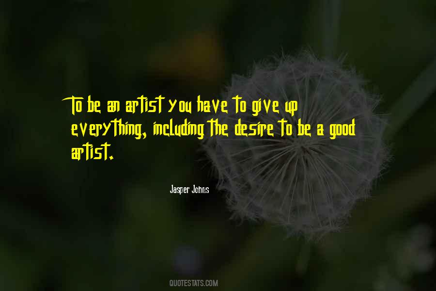 To Be An Artist Quotes #1119317