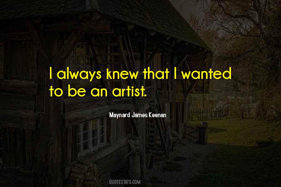 To Be An Artist Quotes #1316953