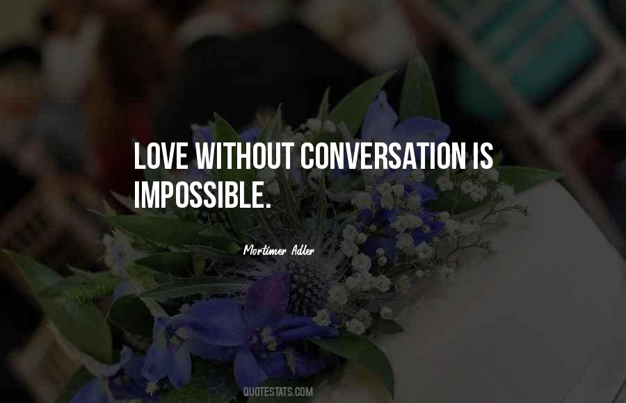 Conversation Love Quotes #1769203