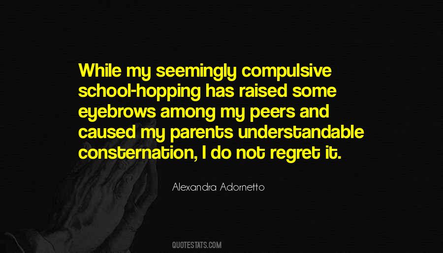 I Do Not Regret Quotes #705178