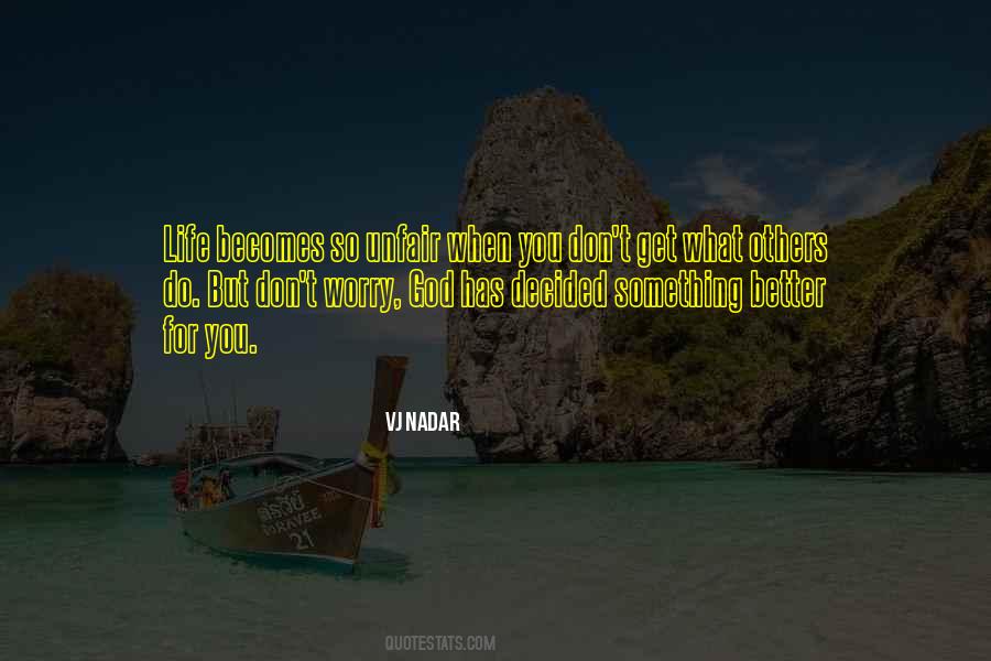 God Has Something Better Quotes #79332