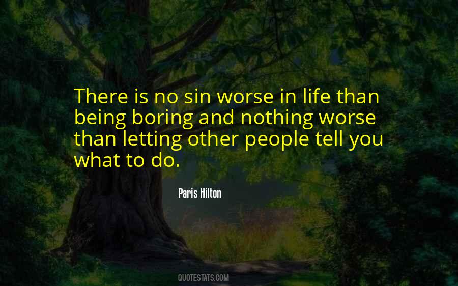 My Life Is So Boring Quotes #160332