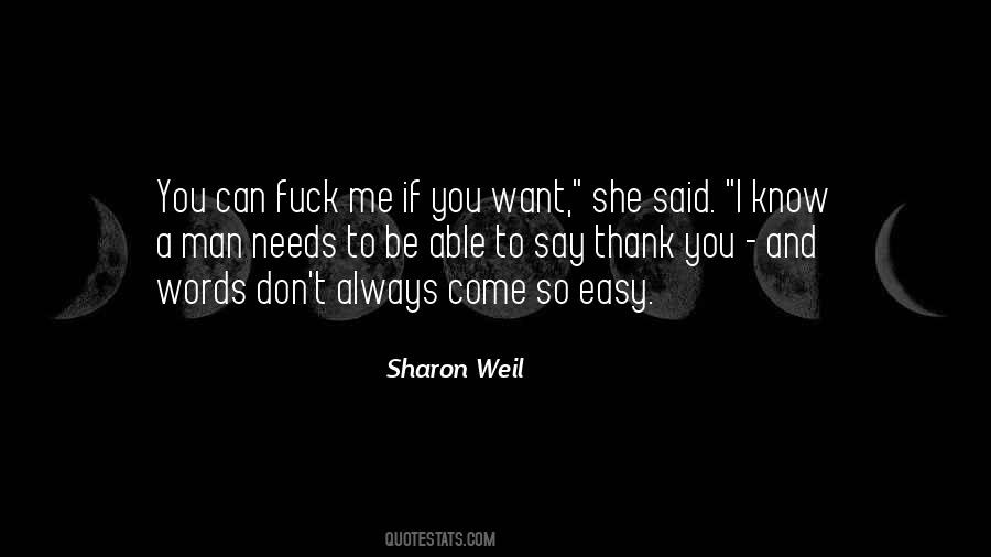 If I Want A Man Quotes #1209840