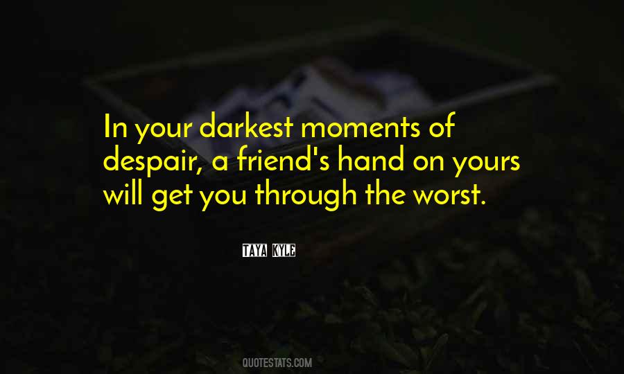 You Will Get Yours Quotes #483593