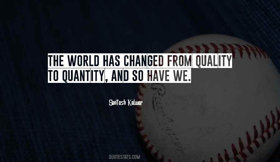 Quality Rather Than Quantity Quotes #841569