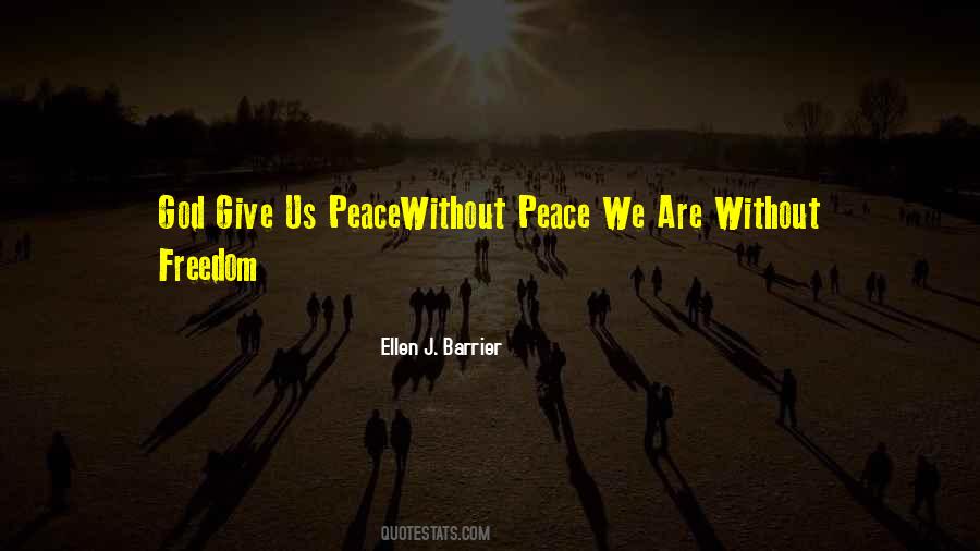 God Give Us Peace Quotes #1072398