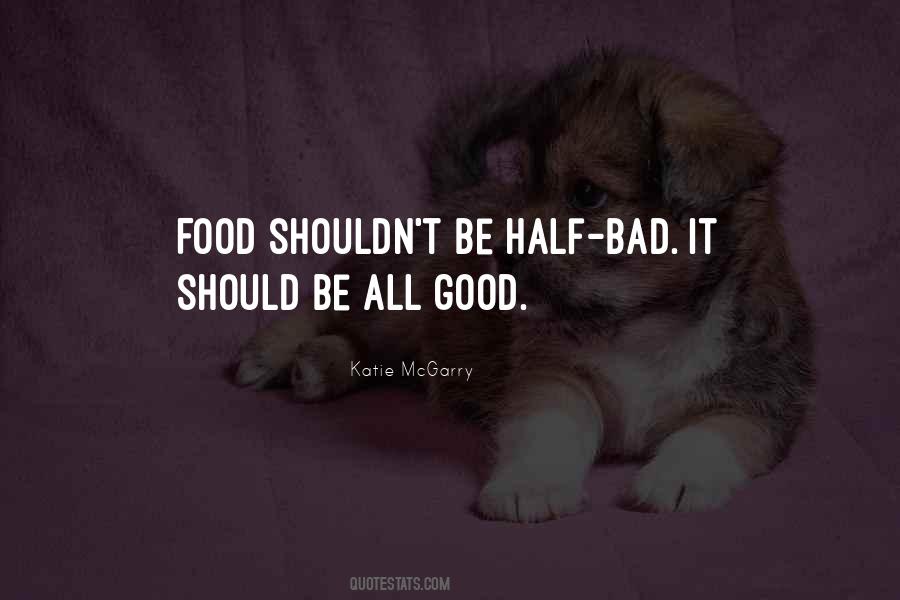 Food Good Quotes #137360