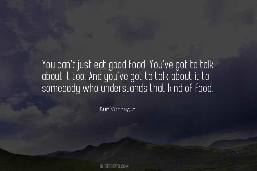 Food Good Quotes #40688