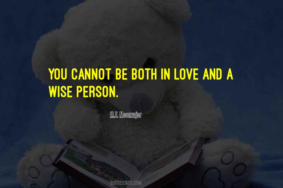 Be Wise In Love Quotes #1111927