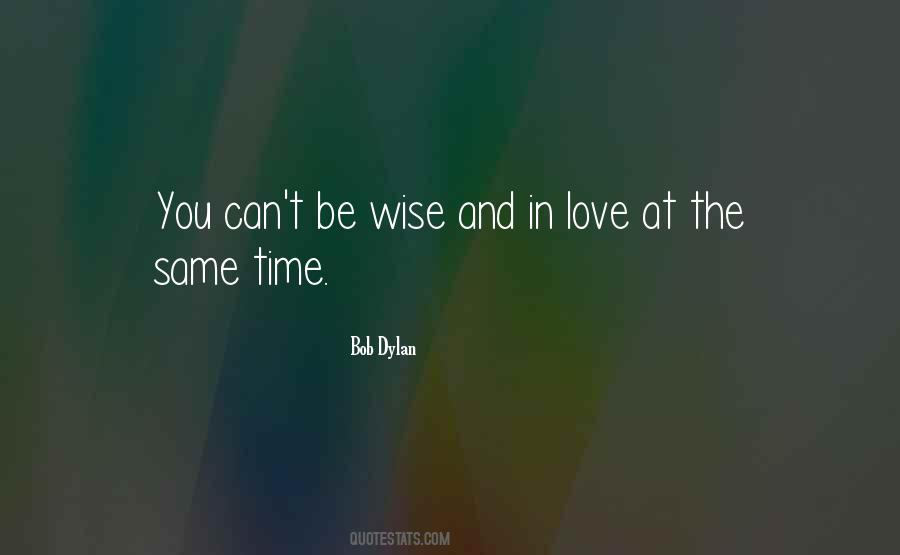 Be Wise In Love Quotes #135952