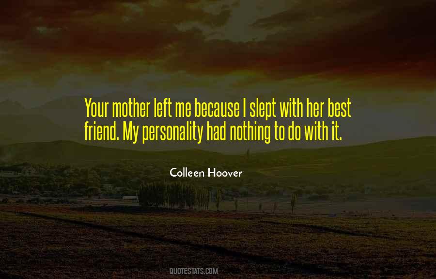 Mother Left Quotes #1289999