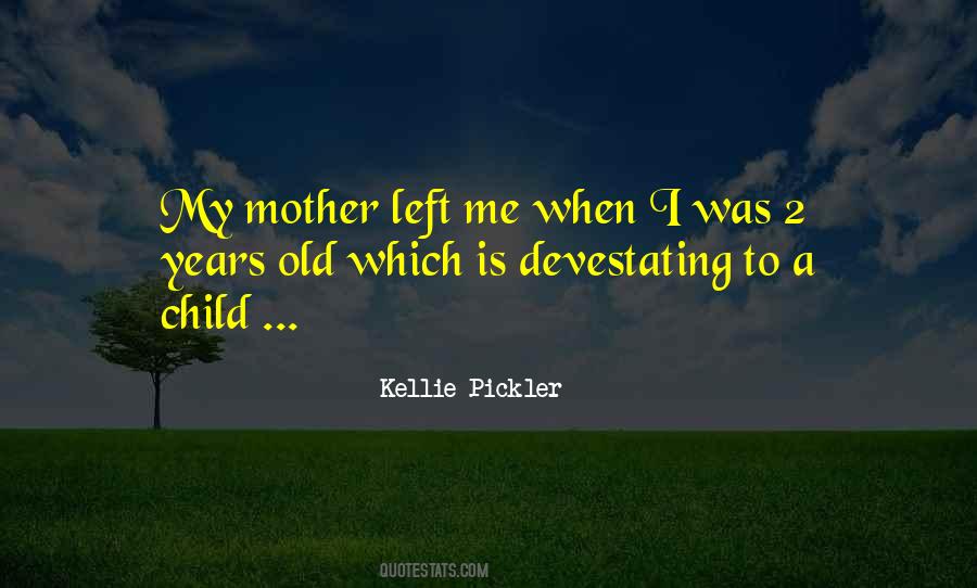 Mother Left Quotes #838085