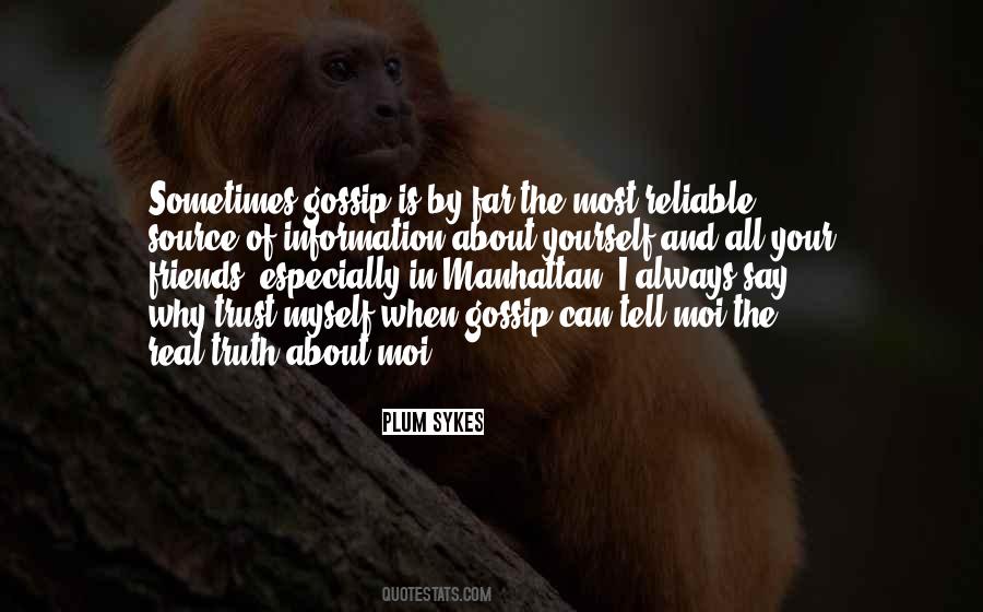 Gossip And Truth Quotes #1373629