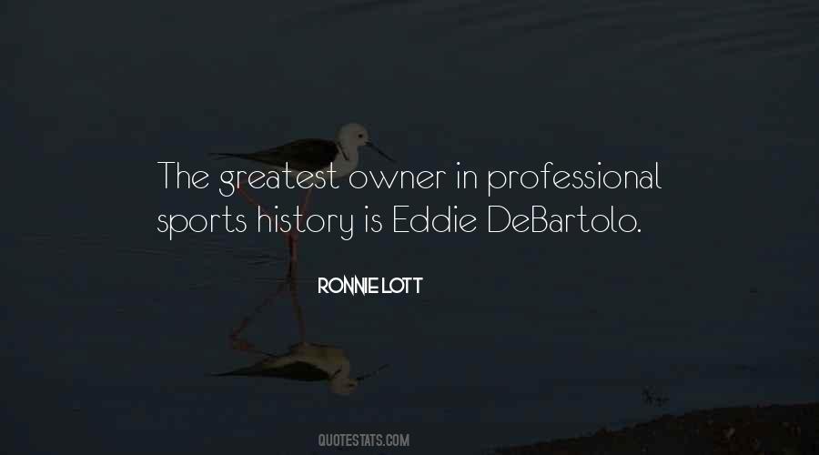 Eddie Debartolo Quotes #1783415